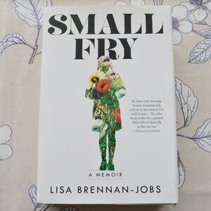 Small Fry A Memoir Lisa Brennan-Jobs